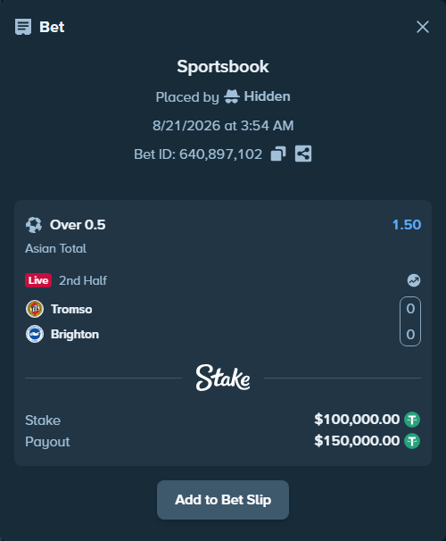 Bet slip: Tromso - Brighton, $100,000.00 stake at 1.50 odds, placed by Hidden
