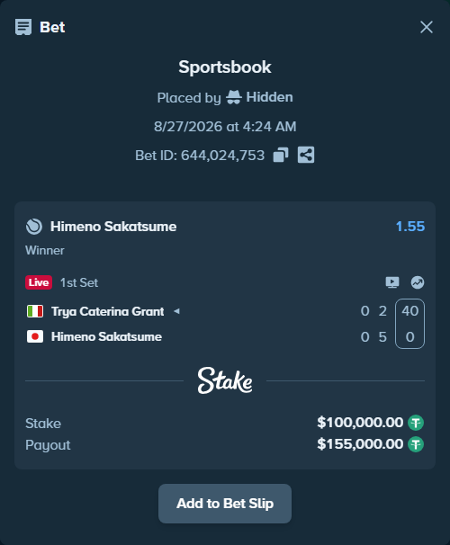 Bet slip: Trya Caterina Grant - Himeno Sakatsume, $100,000.00 stake at 1.55 odds, placed by Hidden