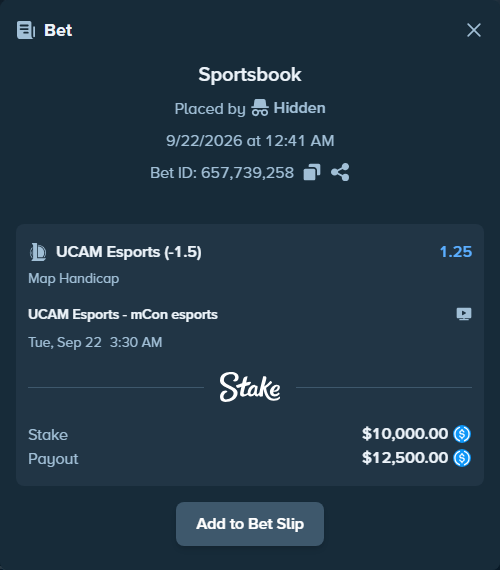 Bet slip: UCAM Esports - mCon esports, $10,000.00 stake at 1.25 odds, placed by Hidden