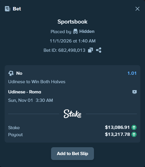 Bet slip: Udinese - Roma, $13,100.00 stake at 1.01 odds, placed by Hidden