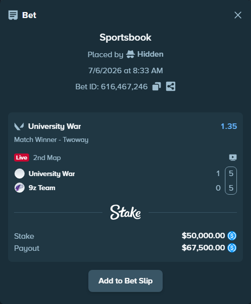 Bet slip: University War - 9z Team, $50,000.00 stake at 1.35 odds, placed by Hidden