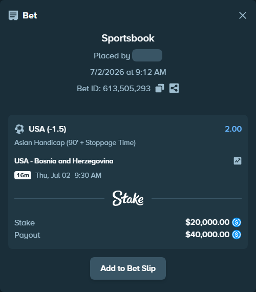 Bet slip: USA - Bosnia and Herzegovina, $20,000.00 stake at 2.00 odds, placed by Robing001