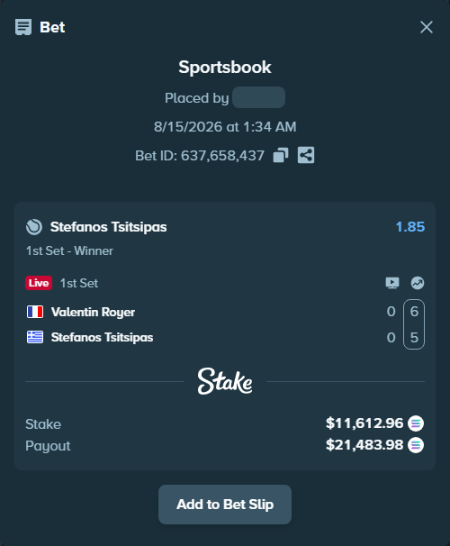 Bet slip: Valentin Royer - Stefanos Tsitsipas, $11,583.33 stake at 1.85 odds, placed by Prettylfacko98