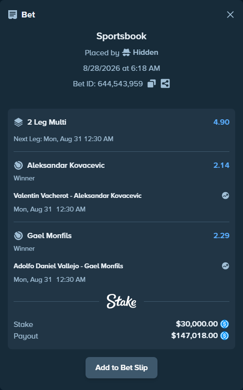 Bet slip: Valentin Vacherot - Aleksandar Kovacevic, $30,000.00 stake at 2.14 odds, placed by Hidden