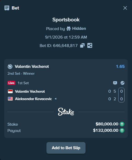 Bet slip: Valentin Vacherot - Aleksandar Kovacevic, $80,000.00 stake at 1.65 odds, placed by Hidden