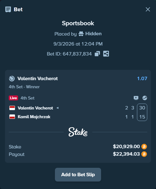 Bet slip: Valentin Vacherot - Kamil Majchrzak, $20,963.39 stake at 1.07 odds, placed by Hidden