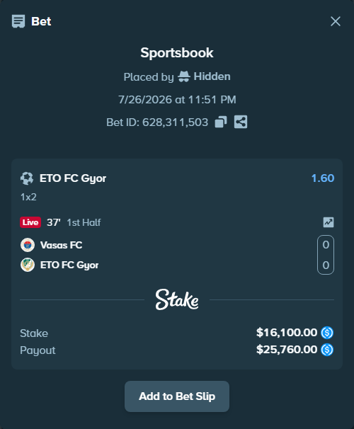 Bet slip: Vasas FC - WKW ETO FC Gyor, $16,100.00 stake at 1.60 odds, placed by Hidden