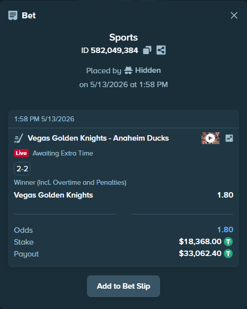Bet slip: Vegas Golden Knights - Anaheim Ducks, $18,368.00 stake at 1.80 odds, placed by Hidden