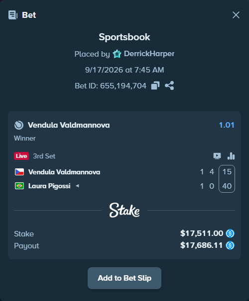 Bet slip: Vendula Valdmannova - Laura Pigossi, $17,511.00 stake at 1.01 odds, placed by DerrickHarper