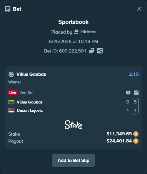 Bet slip: Vilius Gaubas - Dusan Lajovic, $11,110.73 stake at 2.15 odds, placed by Hidden