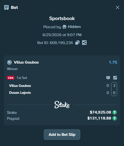 Bet slip: Vilius Gaubas - Dusan Lajovic, $75,000.00 stake at 1.75 odds, placed by Hidden