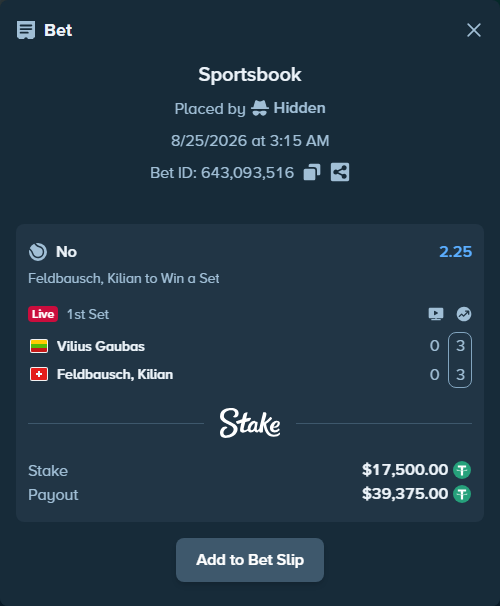Bet slip: Vilius Gaubas - Feldbausch, Kilian, $17,500.00 stake at 2.25 odds, placed by Hidden