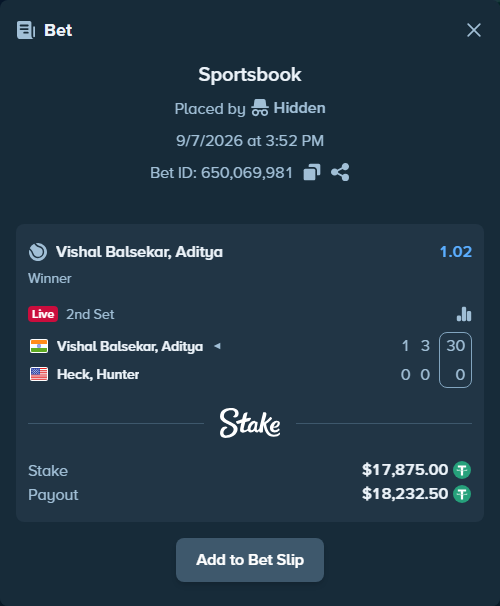 Bet slip: Vishal Balsekar, Aditya - Heck, Hunter, $17,875.00 stake at 1.02 odds, placed by Hidden