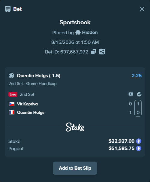 Bet slip: Vit Kopriva - Quentin Halys, $22,942.12 stake at 2.25 odds, placed by Hidden