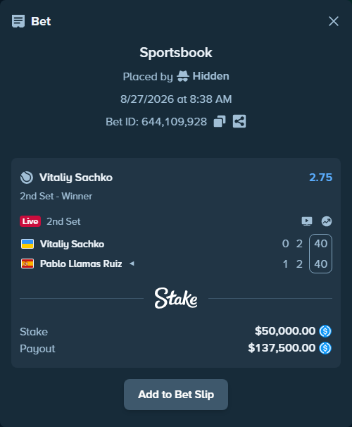 Bet slip: Vitaliy Sachko - Pablo Llamas Ruiz, $50,000.00 stake at 2.75 odds, placed by Hidden