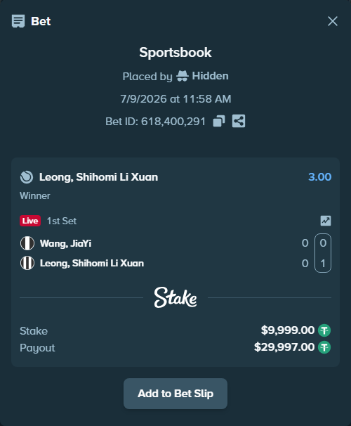 Bet slip: Wang, JiaYi - Leong, Shihomi Li Xuan, $10,009.00 stake at 3.00 odds, placed by Hidden