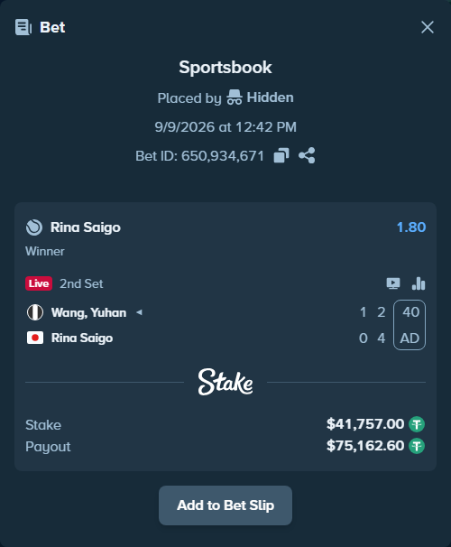 Bet slip: Wang, Yuhan - Rina Saigo, $41,757.00 stake at 1.80 odds, placed by Hidden