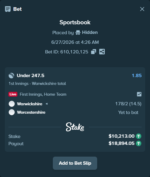 Bet slip: Warwickshire - Worcestershire, $10,223.21 stake at 1.85 odds, placed by Hidden