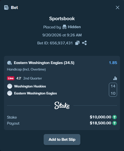 Bet slip: Washington Huskies - Eastern Washington Eagles, $10,000.00 stake at 1.85 odds, placed by Hidden
