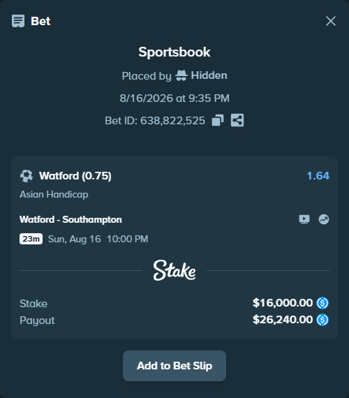 Bet slip: Watford - Southampton, $16,000.00 stake at 1.64 odds, placed by Hidden