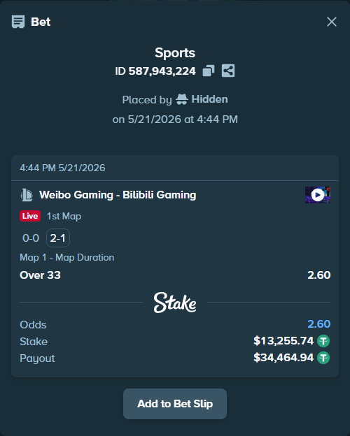 Bet slip: Weibo  Gaming - Bilibili Gaming, $13,269.00 stake at 2.60 odds, placed by Hidden