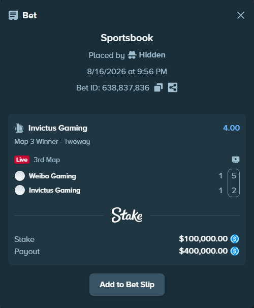Bet slip: Weibo  Gaming - Invictus Gaming, $100,000.00 stake at 4.00 odds, placed by Hidden