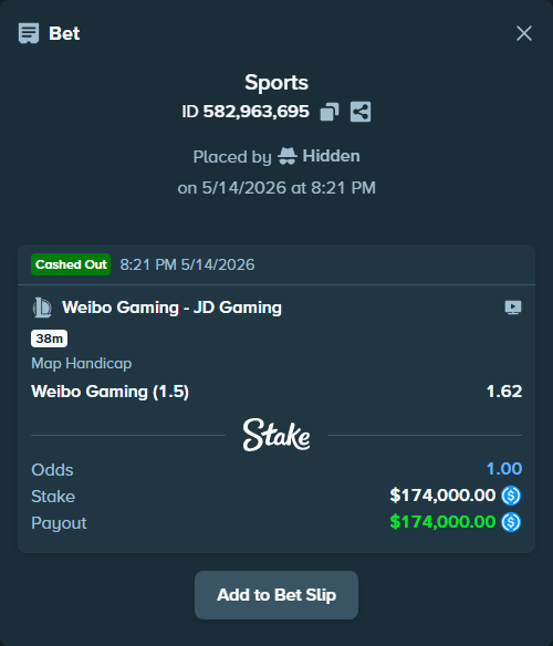 Bet slip: Weibo  Gaming - JD Gaming, $174,000.00 stake at 1.62 odds, placed by Hidden