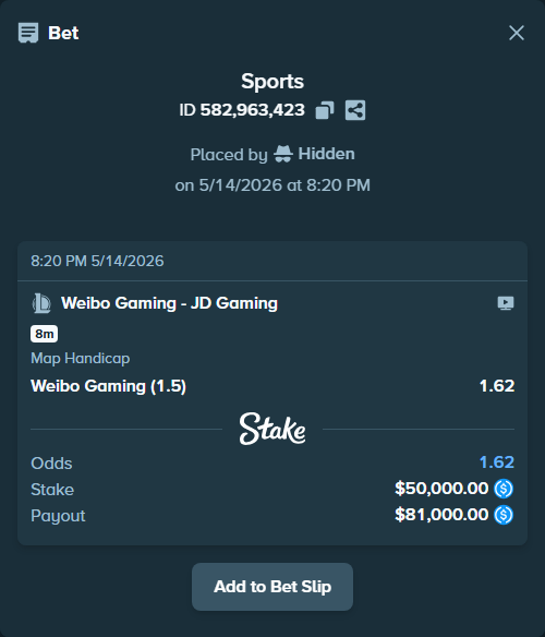 Bet slip: Weibo  Gaming - JD Gaming, $50,000.00 stake at 1.62 odds, placed by Hidden