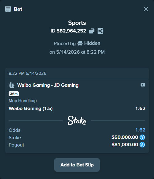 Bet slip: Weibo  Gaming - JD Gaming, $50,000.00 stake at 1.62 odds, placed by Hidden