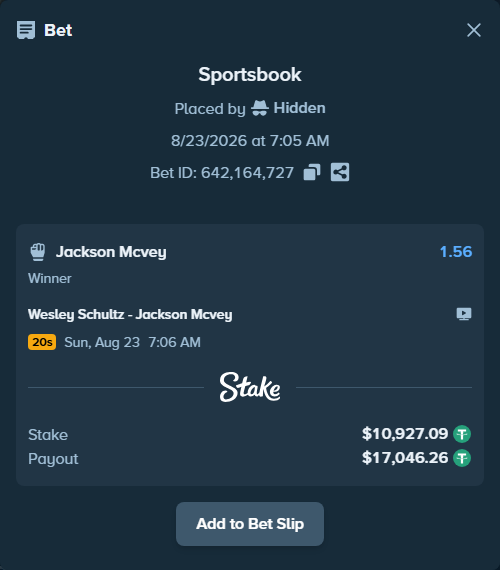 Bet slip: Wesley Schultz - Jackson Mcvey, $10,926.00 stake at 1.56 odds, placed by Hidden