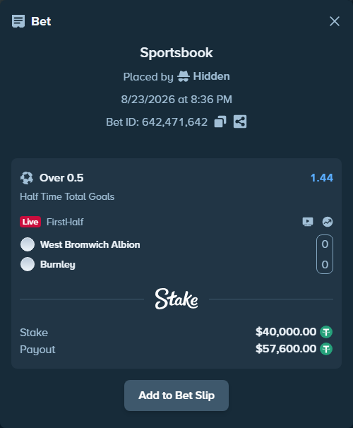 Bet slip: West Bromwich Albion - Burnley, $40,000.00 stake at 1.44 odds, placed by Hidden
