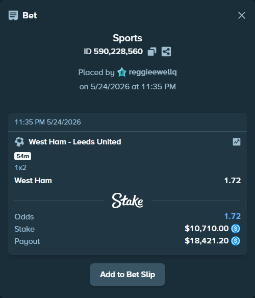 Bet slip: West Ham - Leeds United, $10,710.00 stake at 1.72 odds, placed by reggieewellq