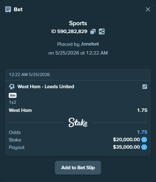 Bet slip: West Ham - Leeds United, $20,000.00 stake at 1.75 odds, placed by Jonebet