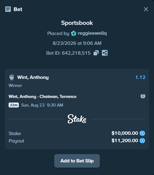 Bet slip: Wint, Anthony - Chatman, Terrance, $10,000.00 stake at 1.12 odds, placed by reggieewellq