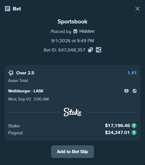 Bet slip: Wolfsberger - LASK Linz, $17,196.46 stake at 1.41 odds, placed by Hidden