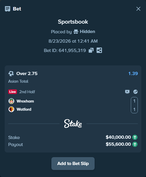 Bet slip: Wrexham - Watford, $40,000.00 stake at 1.39 odds, placed by Hidden
