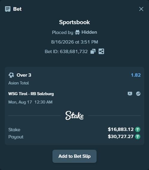 Bet slip: WSG Tirol - RB Salzburg, $16,900.00 stake at 1.82 odds, placed by Hidden