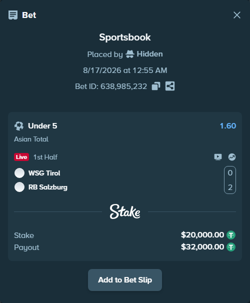 Bet slip: WSG Tirol - RB Salzburg, $20,020.00 stake at 1.60 odds, placed by Hidden