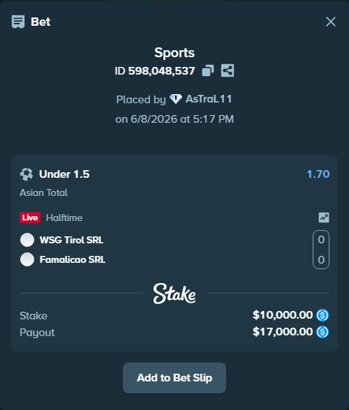 Bet slip: WSG Tirol SRL - Famalicao SRL, $10,000.00 stake at 1.70 odds, placed by AsTraL11