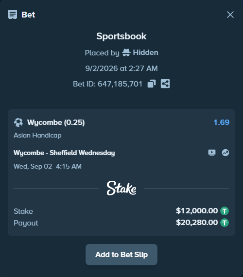 Bet slip: Wycombe - Sheffield Wednesday, $12,000.00 stake at 1.69 odds, placed by Hidden