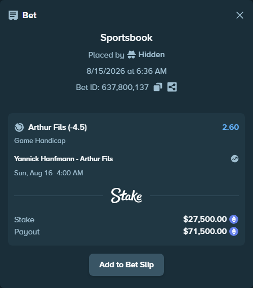 Bet slip: Yannick Hanfmann - Arthur Fils, $27,543.97 stake at 2.60 odds, placed by Hidden