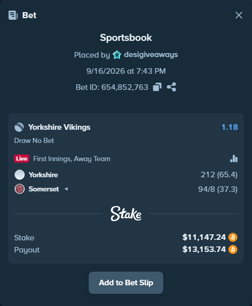 Bet slip: Yorkshire - Somerset, $11,059.83 stake at 1.18 odds, placed by desigiveaways