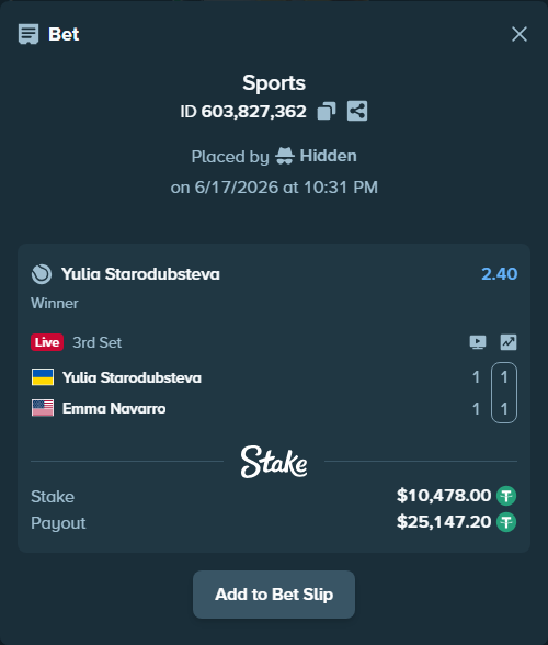 Bet slip: Yulia Starodubsteva - Emma Navarro, $10,488.48 stake at 2.40 odds, placed by Hidden