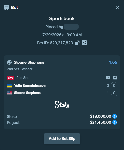Bet slip: Yulia Starodubsteva - Sloane Stephens, $13,000.00 stake at 1.65 odds, placed by kuwkuw