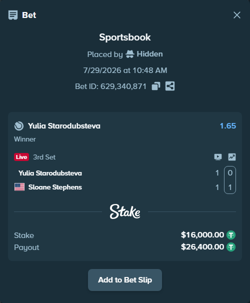 Bet slip: Yulia Starodubsteva - Sloane Stephens, $16,016.00 stake at 1.65 odds, placed by Hidden