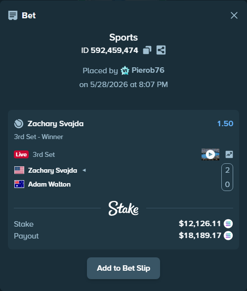Bet slip: Zachary Svajda - Adam Walton, $11,011.50 stake at 1.50 odds, placed by Pierob76