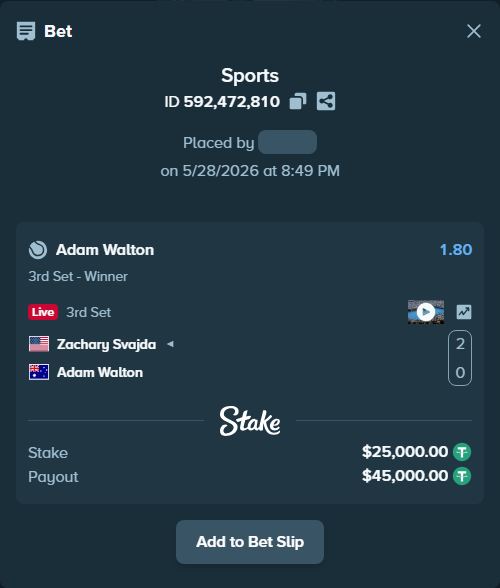 Bet slip: Zachary Svajda - Adam Walton, $25,050.00 stake at 1.80 odds, placed by Kriski99