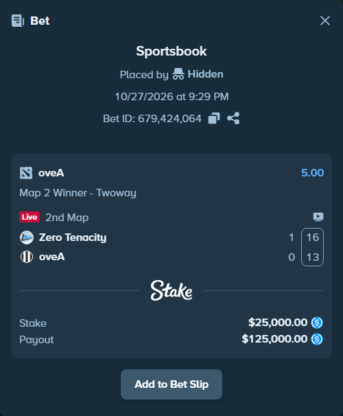 Bet slip: Zero Tenacity - oveA, $25,000.00 stake at 5.00 odds, placed by Hidden
