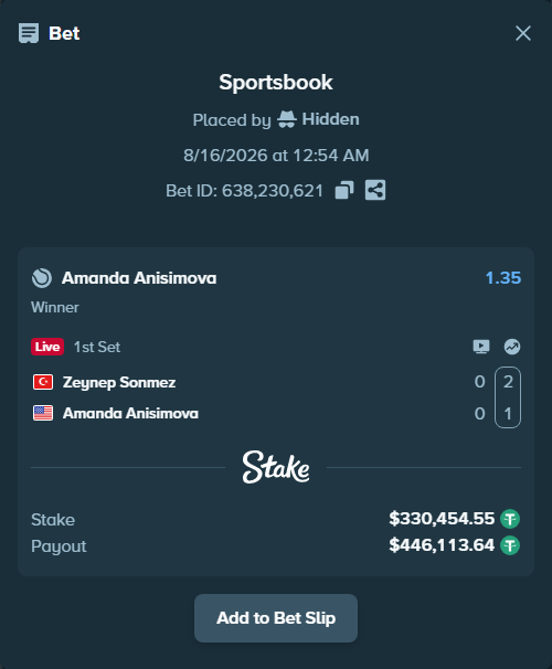 Bet slip: Zeynep Sonmez - Amanda Anisimova, $330,785.00 stake at 1.35 odds, placed by Hidden