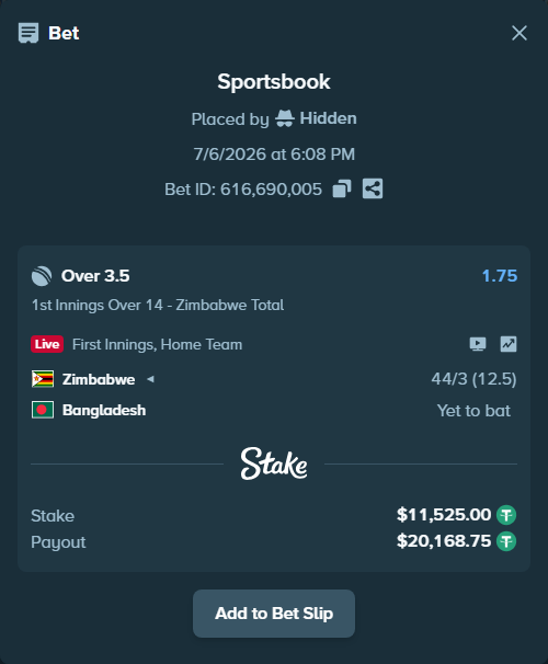 Bet slip: Zimbabwe - Bangladesh, $11,536.52 stake at 1.75 odds, placed by Hidden